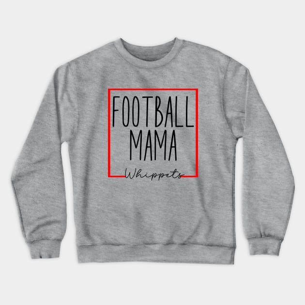 Football mama whippets Crewneck Sweatshirt by PixieMomma Co